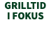 grillTID I FOKUS